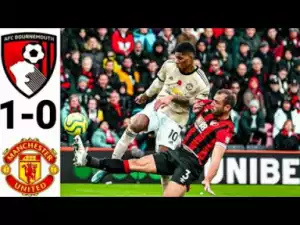 Bournemouth vs Manchester United 1-0 All Goalss Highlight 2019